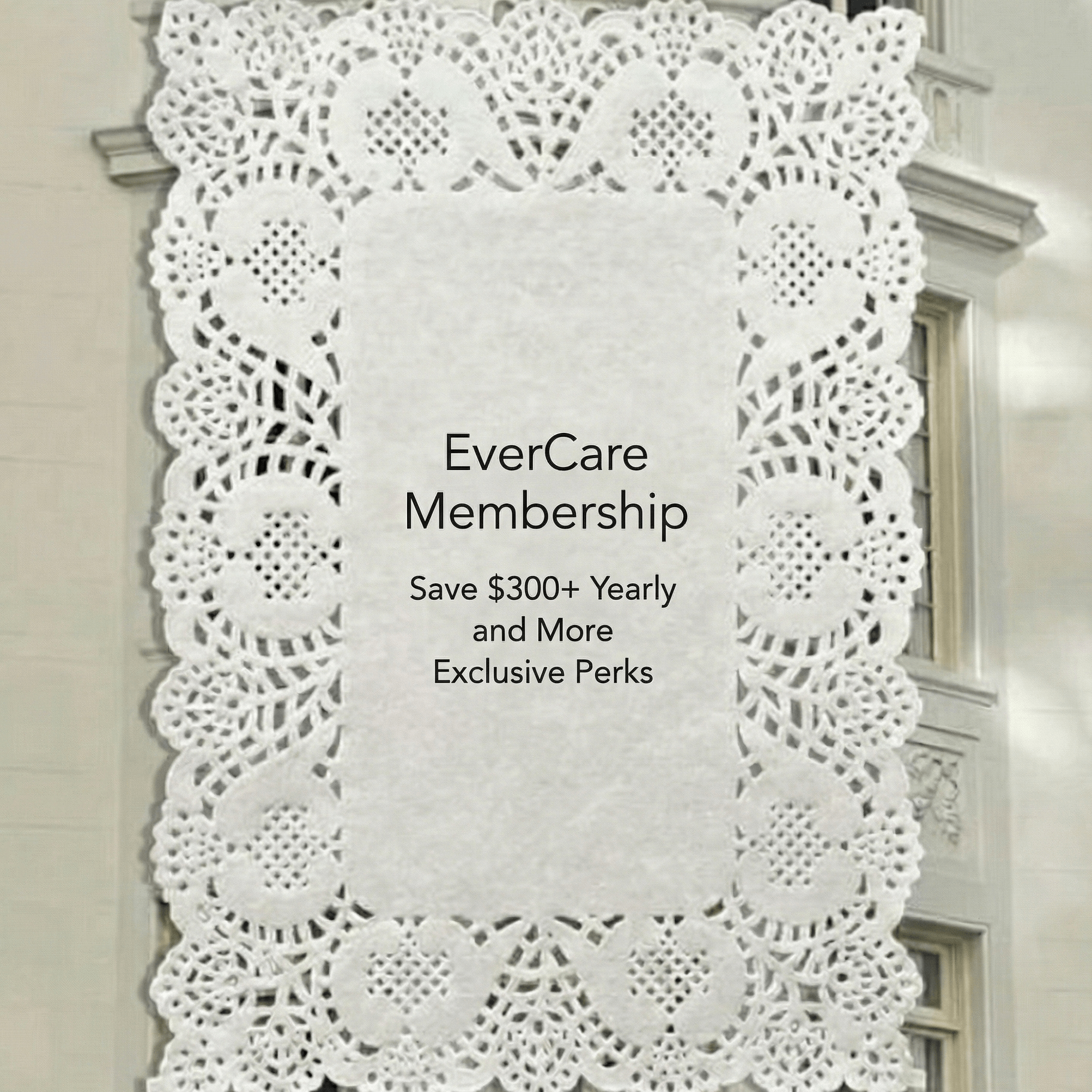 - Ever Lasting - EverCare Membership - Services - Ever Lasting